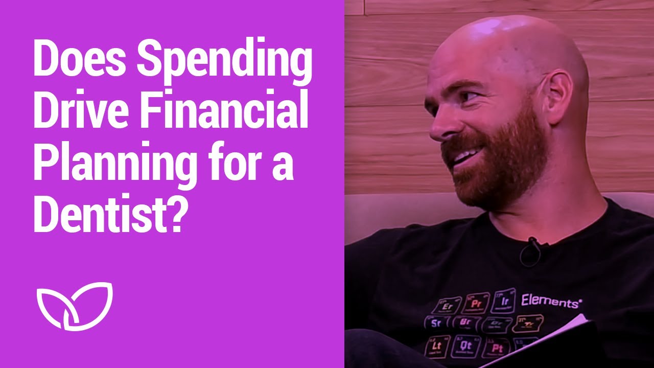 Spending: Does spending drive financial planning for a dentist? (Podcast Clip 2020)