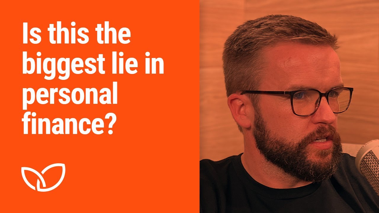 Is this the biggest lie in personal finance? (Podcast Clip)