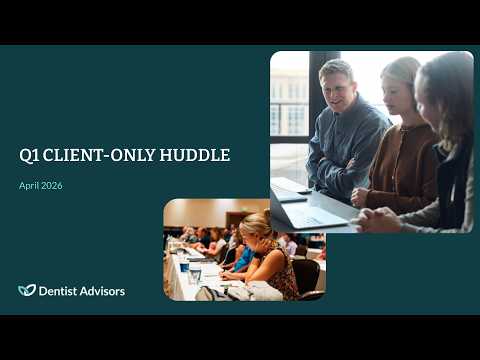 Dentist Advisors Q1 2026 Update: Student Loans, Market Update & AI