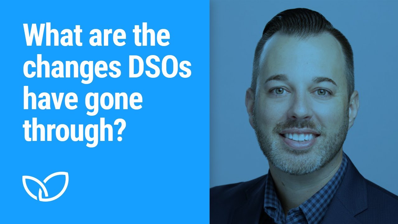 What are the changes DSOs have gone through? (Podcast clip 2023)