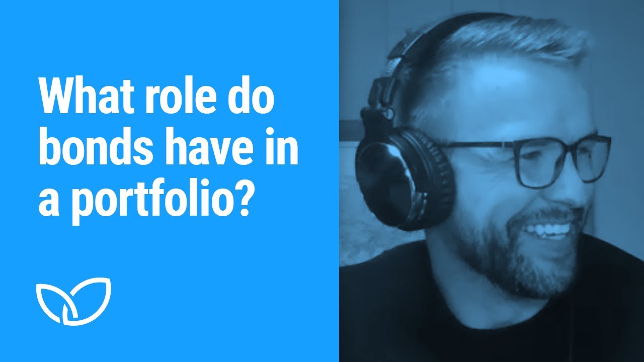 What role do bonds have in a portfolio? (Podcast Clip 2022)