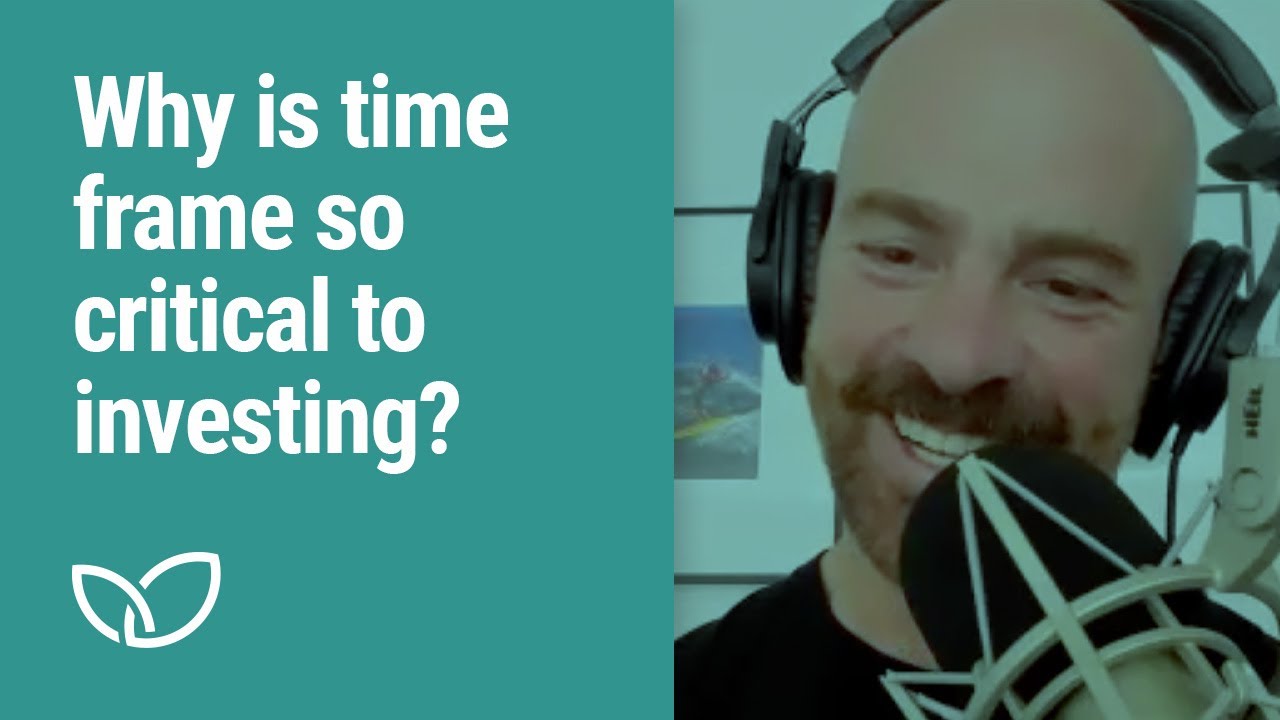 Why is time frame so critical to investing? (Podcast clip 2023)