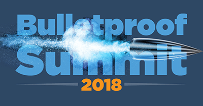 Bullet Proof Summit 2018