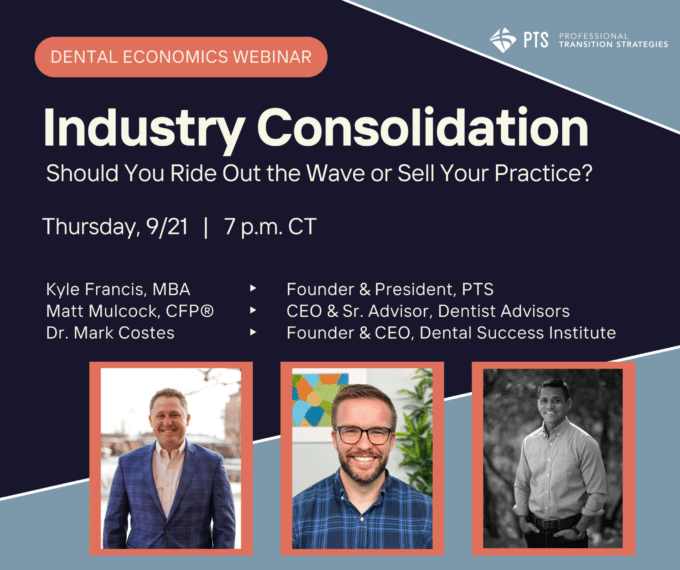Dental Economics’ webinar: Should You Ride Out the Consolidation Wave or Sell Your Practice?