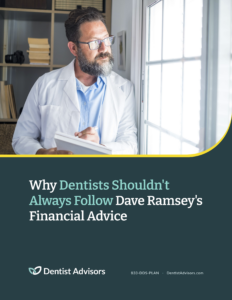 Why Dentists Shouldn't Always Follow Dave Ramsey's Financial Advice e-guide cover