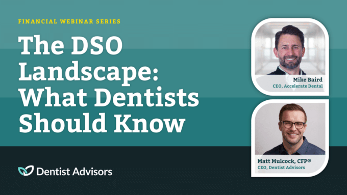The DSO Landscape: What Dentists Should Know